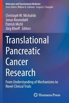 Investigación traslacional del cáncer de páncreas: De la comprensión de los mecanismos a los ensayos clínicos novedosos - Translational Pancreatic Cancer Research: From Understanding of Mechanisms to Novel Clinical Trials