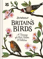 Las aves de Gran Bretaña: un tesoro de realidad, ficción y folclore - Britain's Birds - A Treasury of Fact, Fiction and Folklore