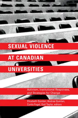 Violencia sexual en las universidades canadienses: Activismo, respuestas institucionales y estrategias para el cambio - Sexual Violence at Canadian Universities: Activism, Institutional Responses, and Strategies for Change