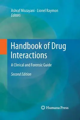Manual de interacciones farmacológicas: Guía clínica y forense - Handbook of Drug Interactions: A Clinical and Forensic Guide