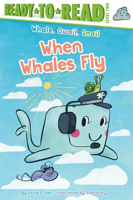 Cuando las ballenas vuelan: Listo para leer Nivel 2 - When Whales Fly: Ready-To-Read Level 2