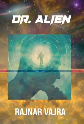 Doctor Alien: Tres cuentos de Rajnar Vajra - Doctor Alien: Three Tales by Rajnar Vajra