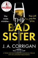 Hermana mala - Un tenso y emotivo thriller psicológico con un final inolvidable - Bad Sister - A tense and emotional psychological thriller with an unforgettable ending