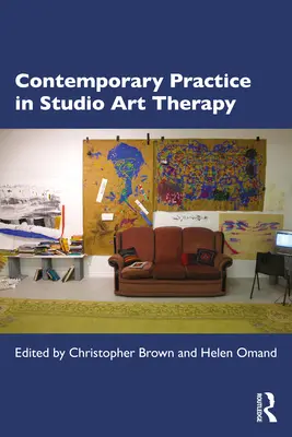 Práctica contemporánea en arteterapia de estudio - Contemporary Practice in Studio Art Therapy