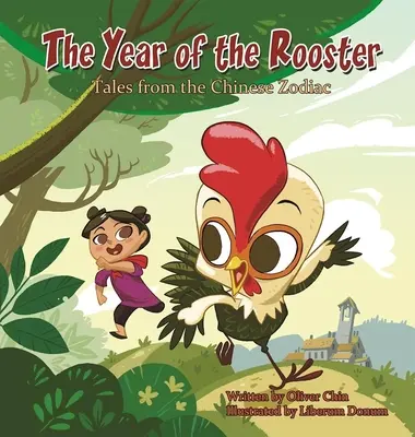 El año del Gallo: Cuentos del zodíaco chino - The Year of the Rooster: Tales from the Chinese Zodiac