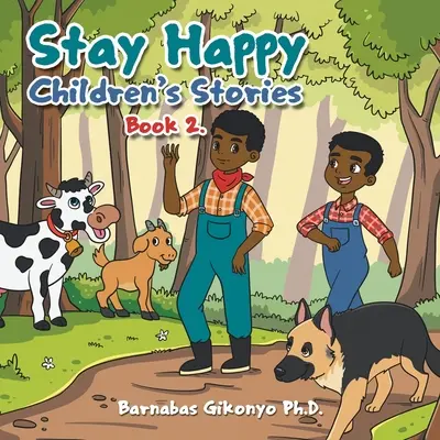 Cuentos infantiles Stay Happy: Libro 2. - Stay Happy Children's Stories: Book 2.