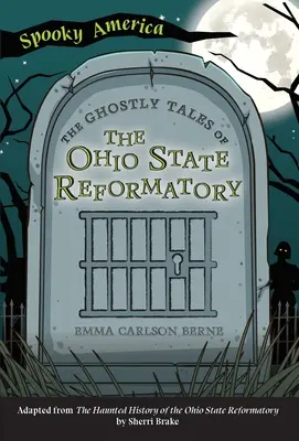 Los cuentos fantasmales del Reformatorio Estatal de Ohio - The Ghostly Tales of the Ohio State Reformatory