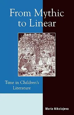 De lo mítico a lo lineal: El tiempo en la literatura infantil - From Mythic to Linear: Time in Children's Literature