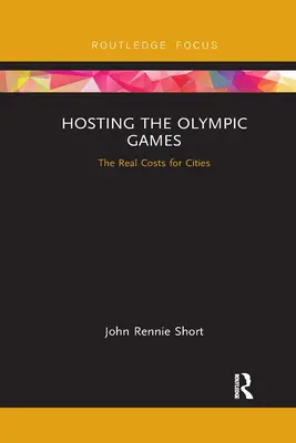 Acoger los Juegos Olímpicos: Los costes reales para las ciudades - Hosting the Olympic Games: The Real Costs for Cities