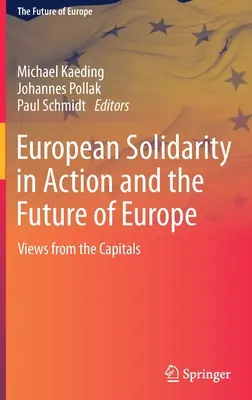 La solidaridad europea en acción y el futuro de Europa: Perspectivas desde las capitales - European Solidarity in Action and the Future of Europe: Views from the Capitals