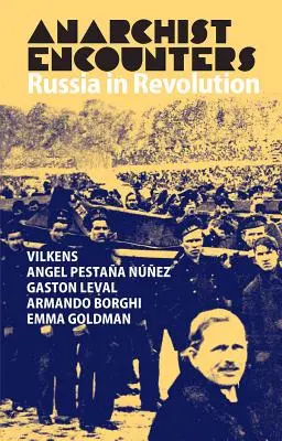 Encuentros anarquistas: Rusia en Revolución - Anarchist Encounters: Russia in Revolution