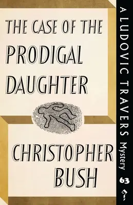 El caso de la hija pródiga: Un misterio de Ludovic Travers - The Case of the Prodigal Daughter: A Ludovic Travers Mystery