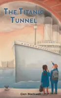 El túnel del Titanic - The Titanic Tunnel