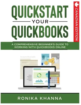 QuickStart Your QuickBooks: Una guía completa para trabajar con QuickBooks Online - QuickStart Your QuickBooks: A Comprehensive Guide to Working with QuickBooks Online