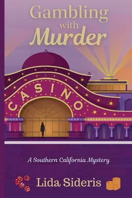 Jugando con asesinato: Un misterio del sur de California - Gambling with Murder: A Southern California Mystery