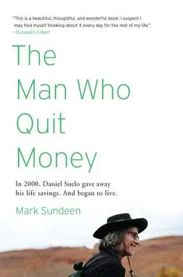 El hombre que renunció al dinero - The Man Who Quit Money