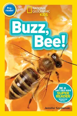 National Geographic Readers: ¡Buzz, Bee! - National Geographic Readers: Buzz, Bee!