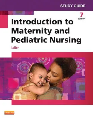 Guía de estudio de Introducción a la enfermería maternal y pediátrica - Study Guide for Introduction to Maternity and Pediatric Nursing