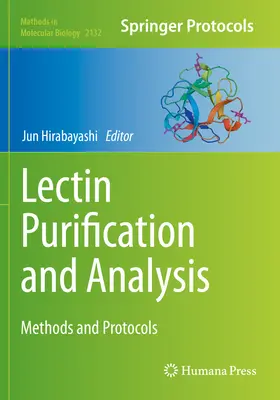 Purificación y análisis de lectinas: Métodos y protocolos - Lectin Purification and Analysis: Methods and Protocols