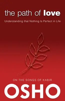 El camino del amor: Comprender que nada es perfecto en la vida - The Path of Love: Understanding That Nothing Is Perfect in Life