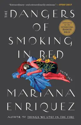 Los Peligros de Fumar en la Cama: Historias - The Dangers of Smoking in Bed: Stories