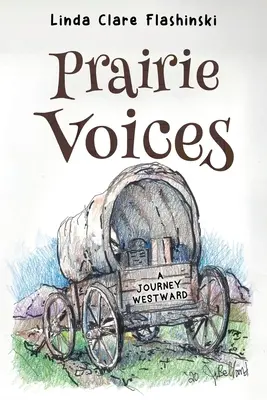 Voces de la pradera: Un viaje al Oeste - Prairie Voices: A Journey Westward