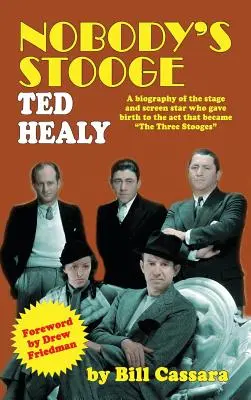 El chiflado de nadie: Ted Healy (tapa dura) - Nobody's Stooge: Ted Healy (Hardback)