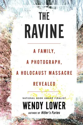 El barranco: Una familia, una fotografía, una masacre del Holocausto al descubierto - The Ravine: A Family, a Photograph, a Holocaust Massacre Revealed