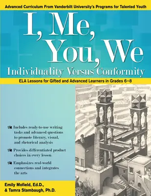 Yo, yo, tú, nosotros: Individuality Versus Conformity, Lecciones de ELA para alumnos superdotados y avanzados de 6º a 8º curso - I, Me, You, We: Individuality Versus Conformity, ELA Lessons for Gifted and Advanced Learners in Grades 6-8