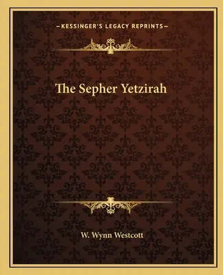 El Sepher Yetzirah - The Sepher Yetzirah