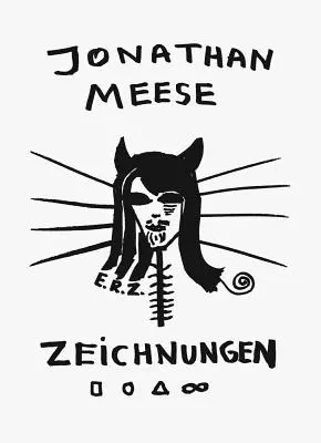 Jonathan Meese: Dibujos Vol. I - Jonathan Meese: Drawings Vol. I