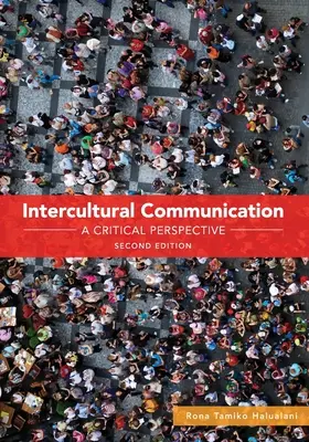 La comunicación intercultural: Una perspectiva crítica - Intercultural Communication: A Critical Perspective