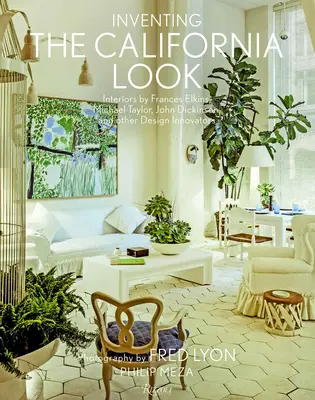 Inventando el look californiano: Interiores de Frances Elkins, Michael Taylor, John Dickinson y otros diseñadores en Novators - Inventing the California Look: Interiors by Frances Elkins, Michael Taylor, John Dickinson, and Other Design in Novators