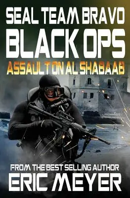 Seal Team Bravo: Black Ops - Asalto a Al Shabaab - Seal Team Bravo: Black Ops - Assault on Al Shabaab