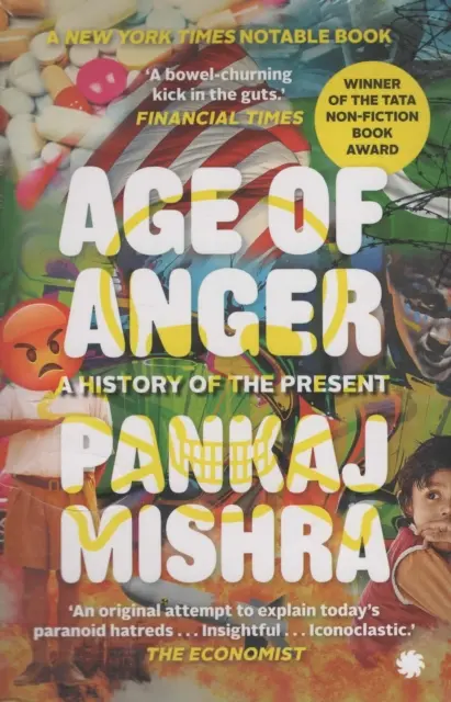 La edad de la ira - Una historia del presente - Age of Anger - A History of the Present