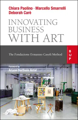 Innovación empresarial con arte: El método de la Fondazione Ermanno Casoli - Innovating Business with Art: The Fondazione Ermanno Casoli Method