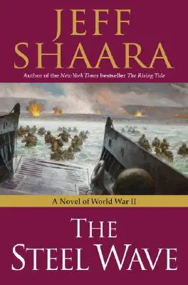 La ola de acero: Una novela de la Segunda Guerra Mundial - The Steel Wave: A Novel of World War II