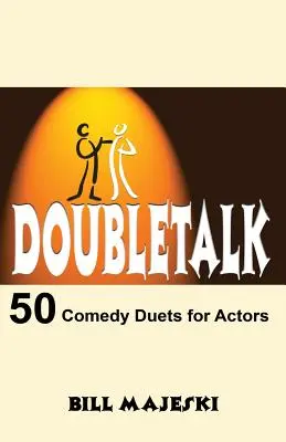 Doubletalk - 50 dúos cómicos para actores - Doubletalk - 50 Comedy Duets for Actors