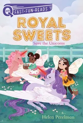 Salvar a los unicornios: Dulces Reales 6 - Save the Unicorns: Royal Sweets 6