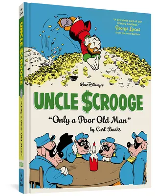 Walt Disney's Uncle Scrooge Only a Poor Old Man: La Biblioteca Disney Completa de Carl Barks Vol. 12 - Walt Disney's Uncle Scrooge Only a Poor Old Man: The Complete Carl Barks Disney Library Vol. 12