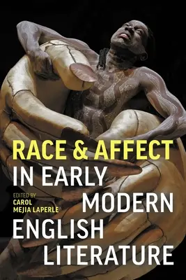 Raza y afecto en la literatura inglesa moderna temprana - Race and Affect in Early Modern English Literature