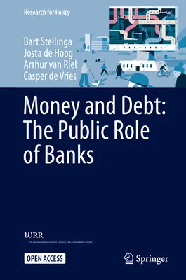 Dinero y deuda: el papel público de los bancos - Money and Debt: The Public Role of Banks