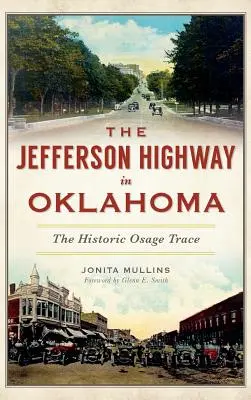 La autopista Jefferson en Oklahoma: El histórico Osage Trace - The Jefferson Highway in Oklahoma: The Historic Osage Trace
