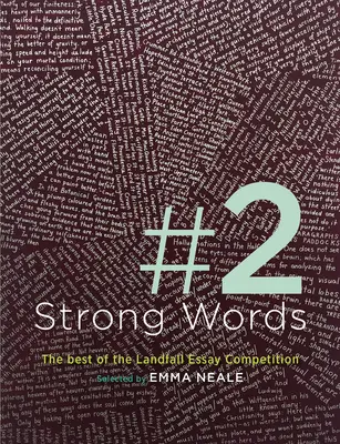 Palabras fuertes: Lo mejor del concurso de ensayo Landfall - Strong Words: The Best of the Landfall Essay Competition