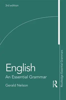 Inglés: Una gramática esencial (Nelson Gerald (The Chinese University of Hong Kong China)) - English: An Essential Grammar (Nelson Gerald (The Chinese University of Hong Kong China))