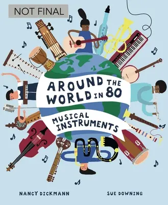 La vuelta al mundo en 80 instrumentos musicales - Around the World in 80 Musical Instruments