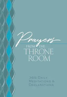 Oraciones desde el Salón del Trono: 365 meditaciones y declaraciones diarias - Prayers from the Throne Room: 365 Daily Meditations & Declarations