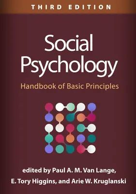 Psicología social, tercera edición: Manual de principios básicos - Social Psychology, Third Edition: Handbook of Basic Principles