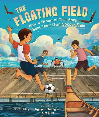 El campo flotante: Cómo un grupo de niños tailandeses construyó su propio campo de fútbol - The Floating Field: How a Group of Thai Boys Built Their Own Soccer Field