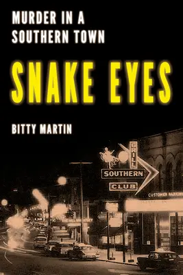 Snake Eyes: Asesinato en un pueblo sureño - Snake Eyes: Murder in a Southern Town